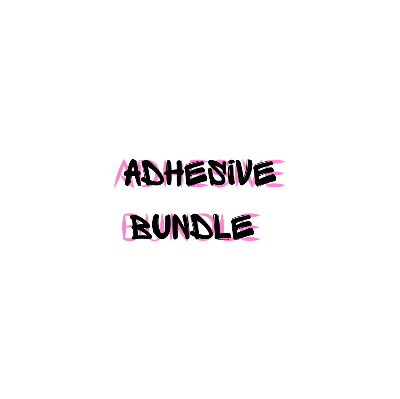LIMITED -  Adhesive Bundle